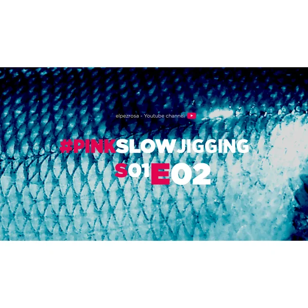 Video | Slow Jigging Capítulo 02